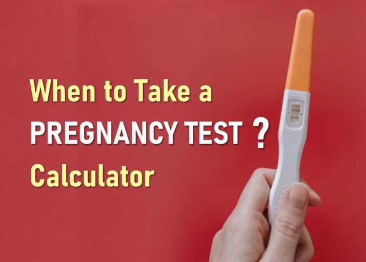 When to take a pregnancy test calculator, Irregular period Positive pregnancy test calculator, when to take a pregnancy test after sex, implant removal, implantation bleeding