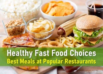Healthy Fast Food: Find the Healthiest Fast Food Options at Every Restaurant